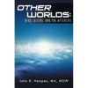 Other Worlds: UFOs, Aliens, and the Afterlife - Paperback