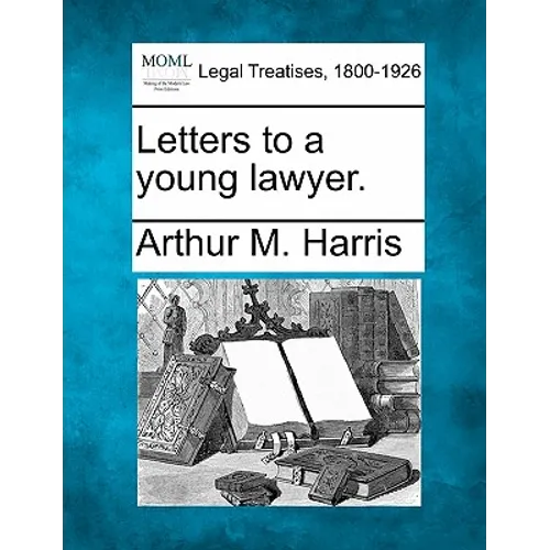 Letters to a Young Lawyer. - Paperback