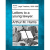 Letters to a Young Lawyer. - Paperback