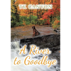 A River to Goodbye - Hardcover