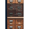 A Dynamical Theory of the Electromagnetic Field - Hardcover
