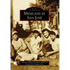Mexicans in San José - Paperback