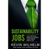 Sustainability Jobs: The Complete Guide to Landing Your Dream Green Job - Paperback