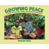 Growing Peace: A Story of Farming, Music, and Religious Harmony - Hardcover
