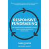 Responsive Fundraising: The Donor-Centric Framework Helping Today's Leading Nonprofits Grow Giving - Hardcover