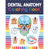 Dental Anatomy Coloring Book: Fun and Easy Adult Coloring Book for Dental Assistants, Dental Students, Dental Hygienists, Dental Therapists, Periodo - Paperback