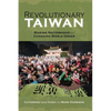 Revolutionary Taiwan: Making Nationhood in a Changing World Order - Paperback
