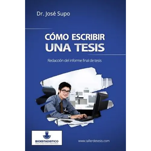 Cómo escribir una tesis: Redacción del informe final de tesis - Paperback