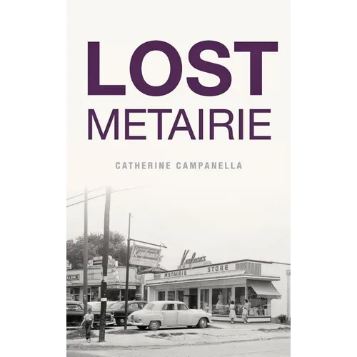 Lost Metairie - Hardcover