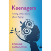 Keenagers: Telling a New Story about Aging - Paperback