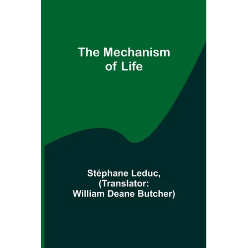 The Mechanism of Life - Paperback