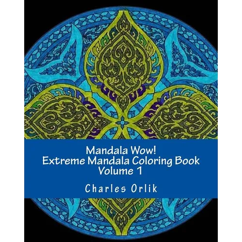 Mandala Wow! Extreme Mandala Coloring Book - Volume 1 - Paperback