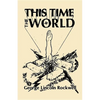 This Time the World - Hardcover