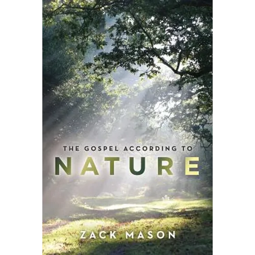 The Gospel According to Nature - Paperback