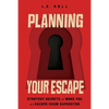 Planning Your Escape: Strategy Secrets to Make You an Escape Room Superstar - Paperback