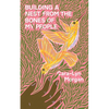 Building a Nest from the Bones of My People - Paperback