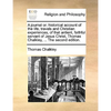 A Journal Or, Historical Account of the Life, Travels and Christian Experiences, of That Antient, Faithful Servant of Jesus Christ, Thomas Chalkley, . - Paperback