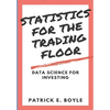 Statistics for the Trading Floor: Data Science for Investing - Paperback