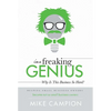 I'm a Freaking Genius: Why Is This Business So Hard? - Hardcover