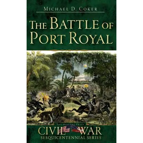The Battle of Port Royal - Hardcover