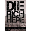 Die Rich Here: The Lost Adams Diggings - Paperback