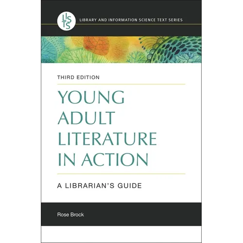 Young Adult Literature in Action: A Librarian's Guide - Paperback
