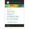 Young Adult Literature in Action: A Librarian's Guide - Paperback