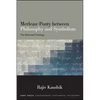 Merleau-Ponty between Philosophy and Symbolism: The Matrixed Ontology - Paperback