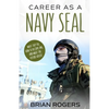 Career As a Navy SEAL: What They Do, How to Become One, and What the Future Holds! - Paperback