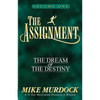 The Assignment Vol. 1: The Dream & The Destiny - Paperback