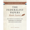 The Federalist Papers Made Easier: The Substance and Meaning of the United States Constitution - Paperback
