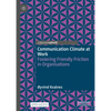 Communication Climate at Work: Fostering Friendly Friction in Organisations - Hardcover