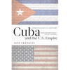 Cuba and the U.S. Empire: A Chronological History - Paperback