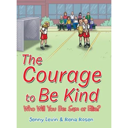The Courage to Be Kind - Hardcover