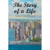 The Story of a Life - Liberty Regained, Volume 2 - Paperback