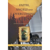 Faith, Angels and Overcoming GBS: The Jim McKinley Story - Hardcover