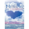 Healing Hearts: 31 Daily Inspirational Readings to Encourage Women - Paperback