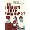 The Theological Turn in Youth Ministry - Paperback
