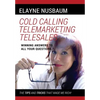 Cold Calling Telemarketing Telesales Winning Answers to All Your Questions The Tips and Tricks That Made Me Rich - Hardcover