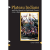 Plateau Indians and the Quest for Spiritual Power, 1700-1850 - Paperback