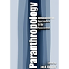 Paranthropology: Anthropological Approaches to the Paranormal - Hardcover