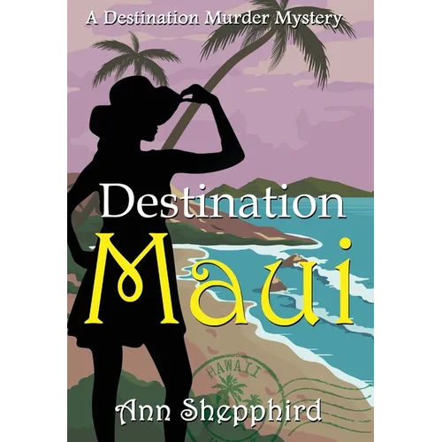 Destination Maui - Hardcover