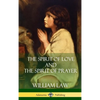 The Spirit of Love and The Spirit of Prayer (Hardcover) - Hardcover