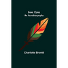 Jane Eyre: An Autobiography - Paperback