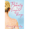 The Beauty of Fragile Things - Paperback