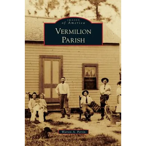 Vermilion Parish - Hardcover