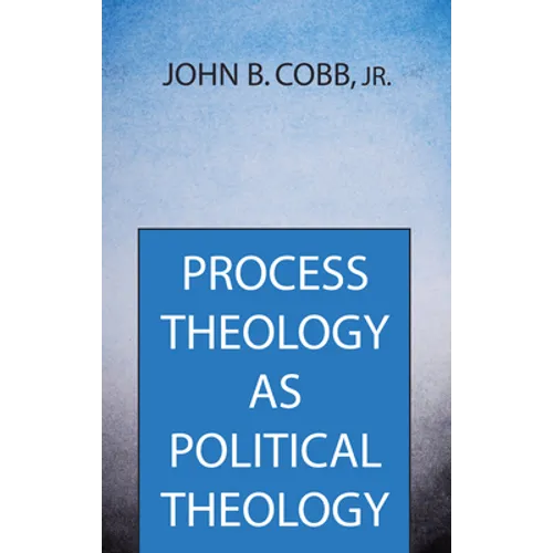 Process Theology as Political Theology - Paperback