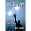 Jesus Our Future: Prayers for the Twenty-First Century - Paperback