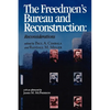 The Freedmen's Bureau and Reconstruction - Paperback