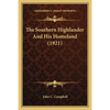 The Southern Highlander And His Homeland (1921) - Paperback